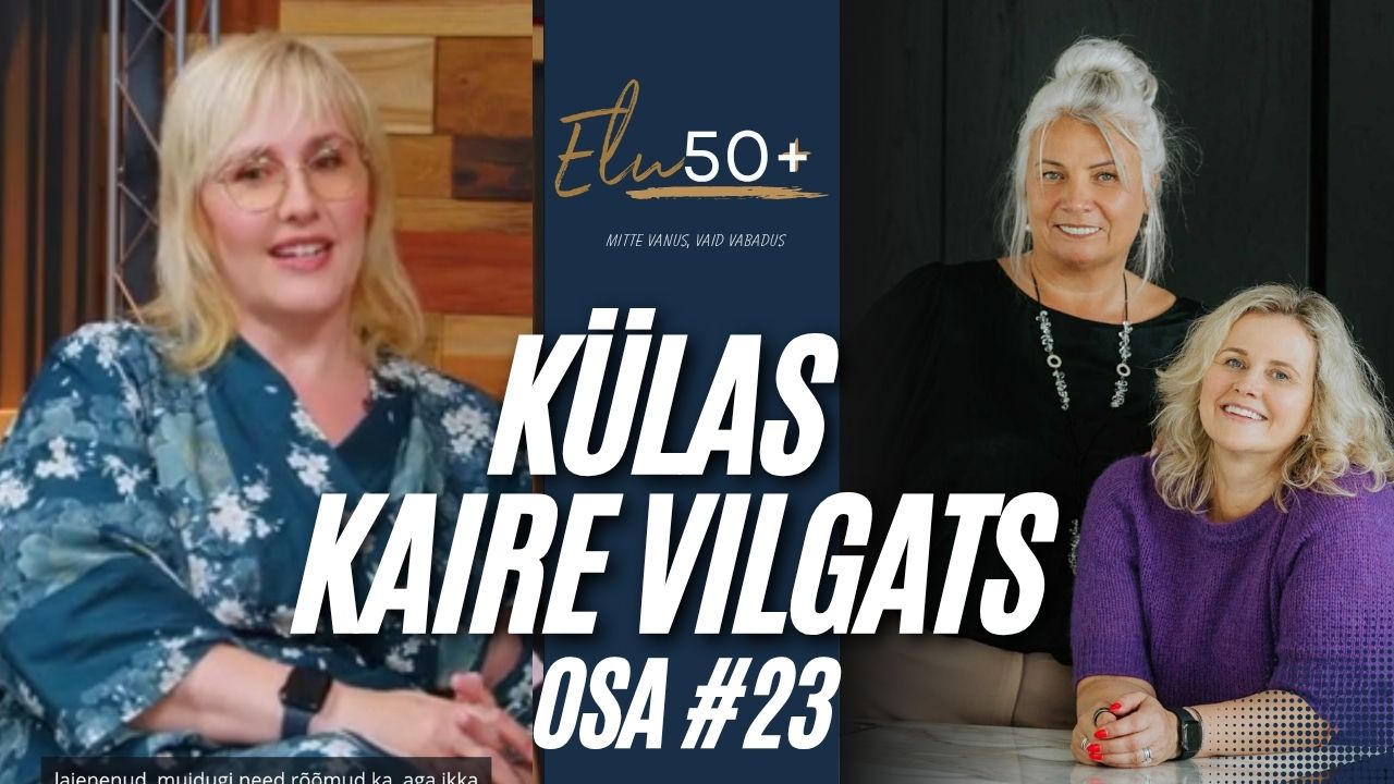 Kaire on saanud 50. Mis siis juhtunud ja muutunud on? Kas me ikka peame kogu aeg teistele midagi tõestama… Kaire Vilgats räägib Elu50+ podcastis ausalt kehast, 