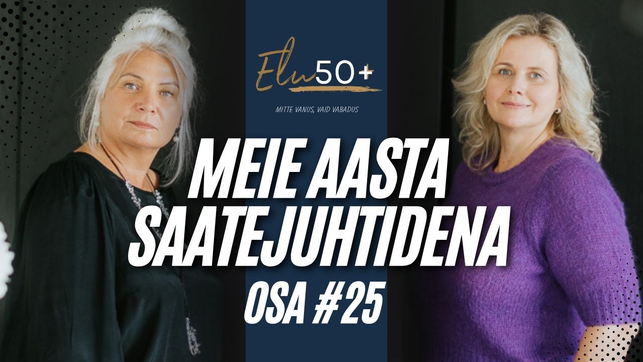 elu50pluss osa 24 meie aasta saatejuhtidena